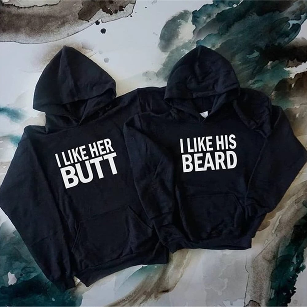 "I LIKE HER BUTT I LIKE HIS BEARD Hoodie"